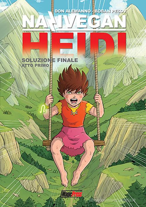 NaziVegan Heidi vol.2 di Don Alemanno edito da Magic Press