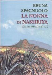 La nonna di Nassiriya (Come la tillandsia gli eroi) di Bruna Spagnuolo edito da Todariana