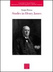 Studies in Henry James di Sergio Perosa edito da Libreria Editrice Cafoscarina