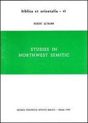 Studies in northwest semitic di Robert Althann edito da Pontificio Istituto Biblico