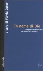 In nome di Dio. L'impresa missionaria di fronte all'alterità edito da Meltemi