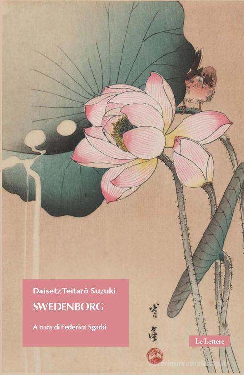 Swedenborg di Taitaro Suzuki Daisetz edito da Le Lettere
