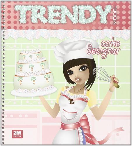 Trendy model cake designer. Con adesivi edito da 2M