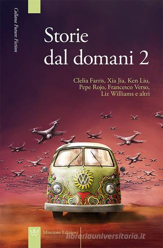 Libro Storie del domani vol. 2 Future fiction di Mincione Edizioni
