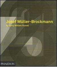 Josef Müller-Brockmann di Kerry W. Purcell edito da Phaidon