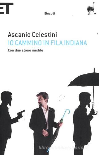 Io cammino in fila indiana di Ascanio Celestini edito da Einaudi