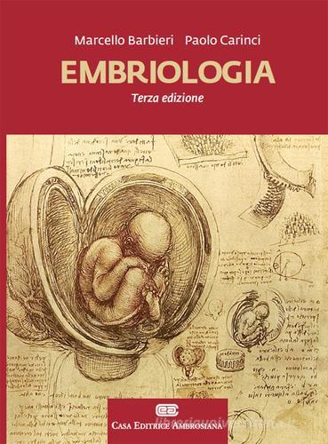 Embriologia. Con Contenuto digitale (fornito elettronicamente) di Marcello Barbieri, Paolo Carinci edito da CEA