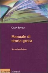 Manuale di storia greca di Cinzia Bearzot edito da Il Mulino