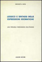 Lessico e sintassi delle espressioni idiomatiche di Simonetta Vietri edito da Liguori