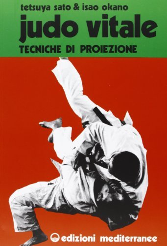 Judo vitale vol.1 di Isao Okano, Tetsuya Sato edito da Edizioni Mediterranee