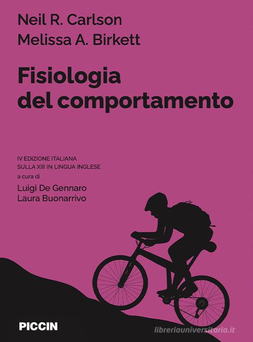 Fisiologia del comportamento di Neil R. Carlson, Melissa A. Birkett edito da Piccin-Nuova Libraria