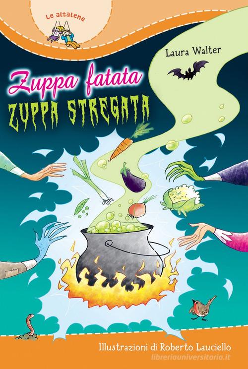 Zuppa fatata, zuppa stregata di Laura Walter edito da Paoline Editoriale Libri