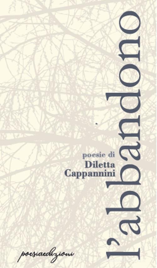 L' abbandono di Diletta Cappannini edito da Bertoni