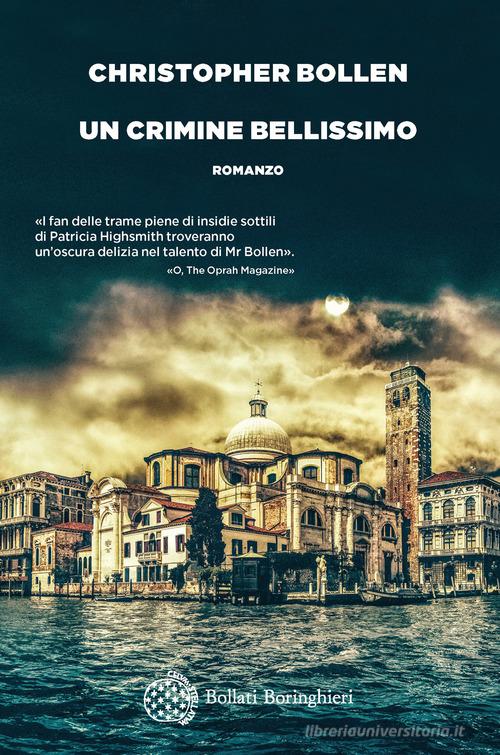 Un crimine bellissimo di Bollen Christopher edito da Bollati Boringhieri