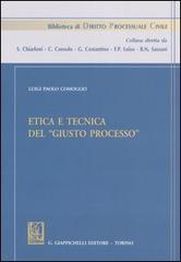 Etica e tecnica del «giusto processo» di Luigi P. Comoglio edito da Giappichelli