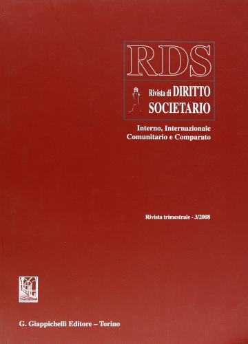 RDS. Rivista di diritto societario interno, internazionale comunitario e comparato (2008) vol.3 edito da Giappichelli
