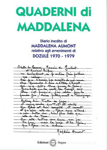 Quaderni di Maddalena edito da Segno
