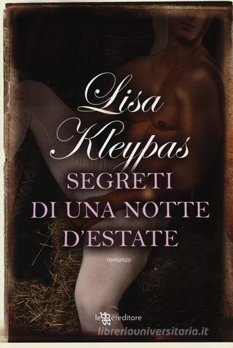 Segreti di una notte d'estate di Lisa Kleypas edito da Leggereditore