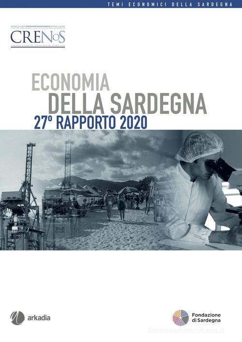 Economia della Sardegna. 28° Rapporto 2021 edito da Arkadia