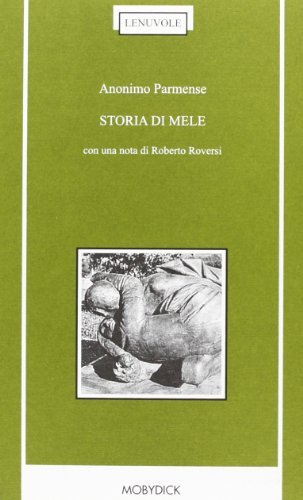 Storia di mele di Anonimo parmense edito da Mobydick (Faenza)