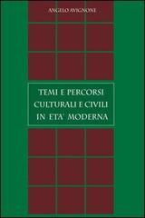Temi e percorsi culturali e civili in età moderna di Angelo Avignone edito da Klipper