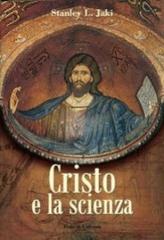 Cristo e la scienza di Stanley L. Jaki edito da Fede & Cultura