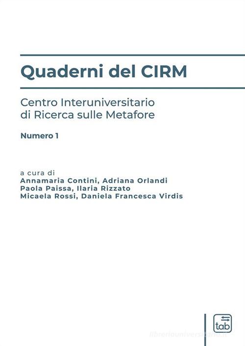 Quaderni del CIRM. Centro Interuniversitario di Ricerca sulle Metafore vol.1 edito da tab edizioni