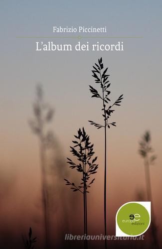 L' album dei ricordi di Fabrizio Piccinetti edito da Europa Edizioni
