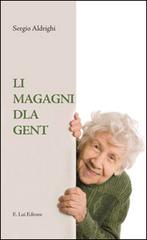 Li magagni dla gent di Sergio Aldrighi edito da E.Lui