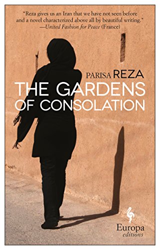The gardens of consolation di Parisa Reza edito da Europa Editions