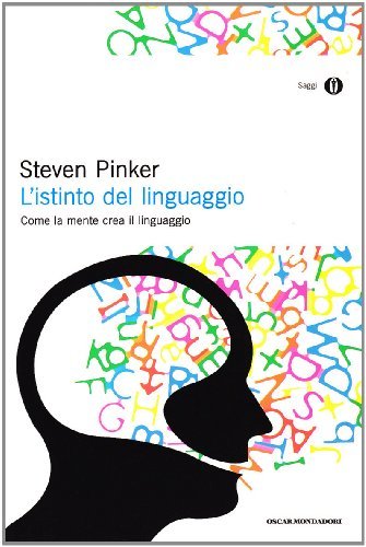 L' istinto del linguaggio di Steven Pinker edito da Mondadori