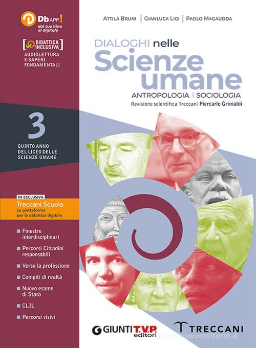 Dialoghi nelle scienze umane. Sociologia e Antropologia. Per le Scuole superiori. Con e-book. Con espansione online edito da Giunti T.V.P.