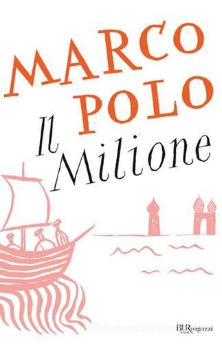 Il milione di Marco Polo edito da Rizzoli