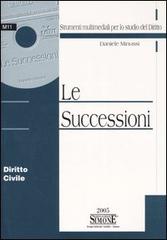 Le successioni. Con CD-ROM di Daniele Minussi edito da Edizioni Giuridiche Simone