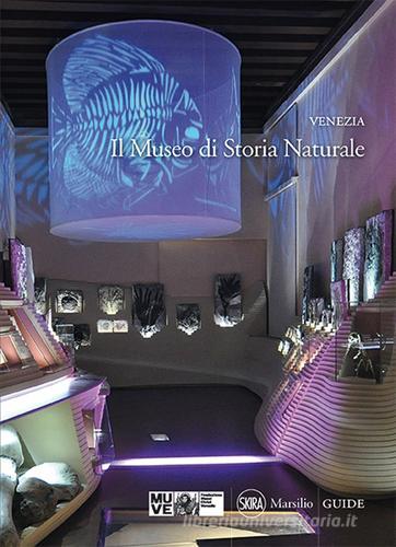 Venezia. Il Museo di storia naturale edito da Marsilio