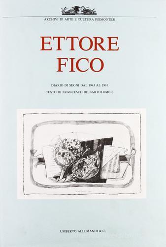 Ettore Fico di Francesco De Bartolomeis edito da Allemandi