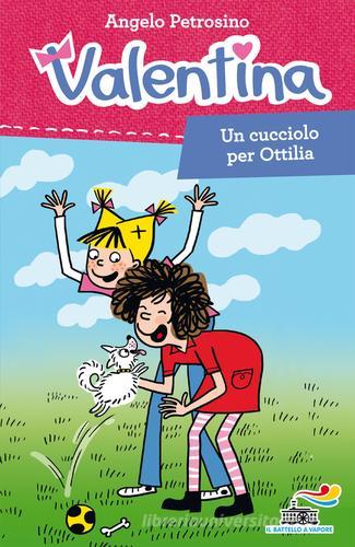 Un cucciolo per Ottilia di Angelo Petrosino edito da Piemme