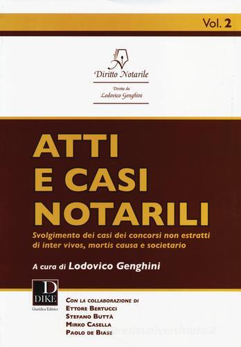 Atti e casi notarili vol.2 edito da Dike Giuridica Editrice