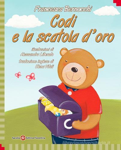 Codi e la scatola d'oro. Ediz. italiana e inglese di Francesca Bernocchi edito da Società Editrice Fiorentina