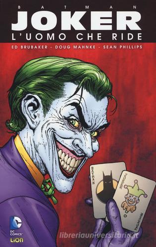 Joker, l'uomo che ride. Batman di Ed Brubaker, Doug Mahnke, Sean Phillips edito da Lion