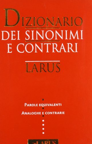 Dizionario dei sinonimi e contrari edito da Larus