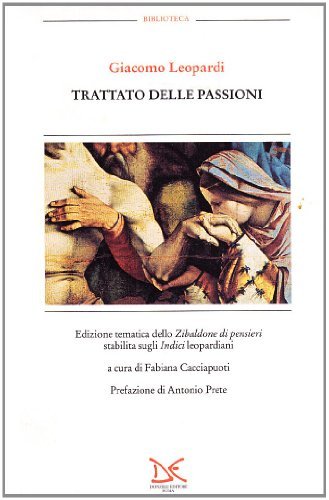 Trattato delle passioni vol.1 di Giacomo Leopardi edito da Donzelli