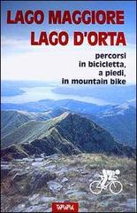Lago Maggiore, Lago d'Orta. Percorsi in bicicletta, a piedi, in mountain bike di Aldo Coppa, Luciano Perazzi edito da Tararà