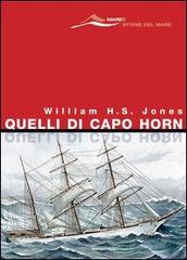 Quelli di Capo Horn di William H. Jones edito da Magenes