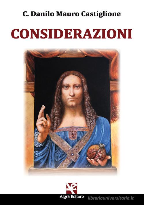 Considerazioni di C. Danilo Mauro Castiglione edito da Algra
