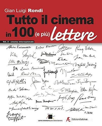 Tutto il cinema in 100 (e più) lettere. Ediz. multilingue vol.2 di Gian Luigi Rondi edito da Edizioni Sabinae