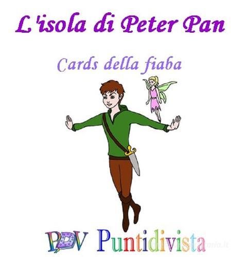 L' isola di Peter Pan. Cards della fiaba. Ediz. illustrata edito da PDV PuntidiVista