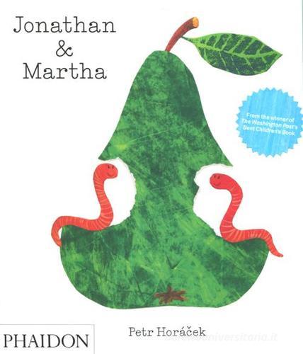 Jonathan & Martha. Ediz. inglese di Petr Horácek edito da Phaidon