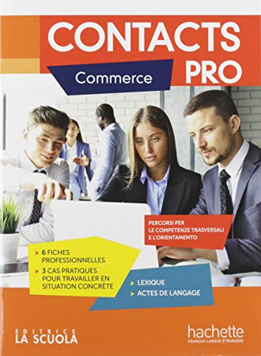 Contacts pro. Commerce. Per gli Ist. professionali edito da Hachette