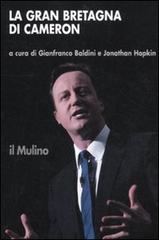 La Gran Bretagna di Cameron edito da Il Mulino
